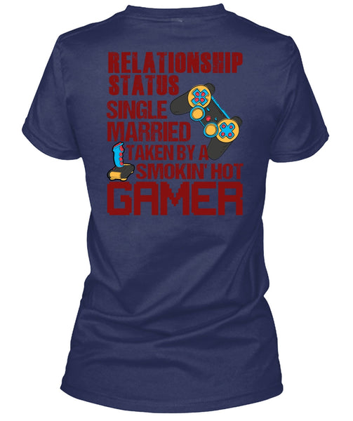 Taken By A Smoking Hot Gamer T Shirt, I Love Gaming T Shirt