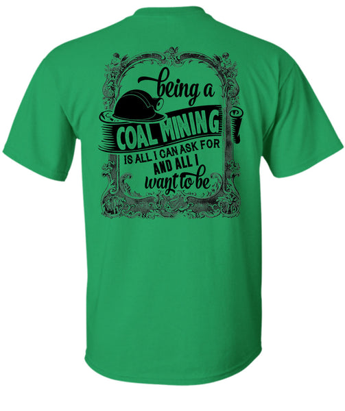 Being A Coal Mining T Shirt, My Job T Shirt