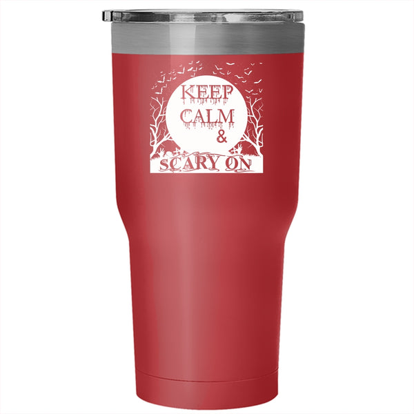 Keep Calm And Scary On Tumbler 30 oz Stainless Steel, Funny Halloween Travel Mug