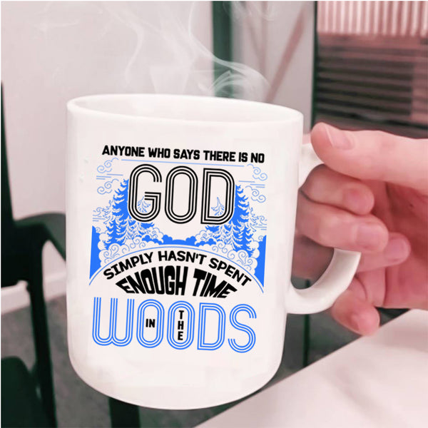 Funny Carpenter Coffee Mug, Spent Enough Time In The Woods Cup