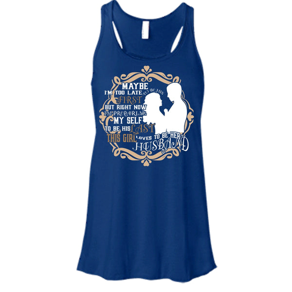 To Be His Last T Shirt, This Girl Loves To Be Her Husband Tank Top