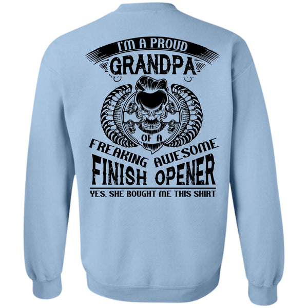 Being A Mechanic T Shirt, I'm A Proud Grandpa Of A Freaking Awesome Finish Opener Sweatshirt