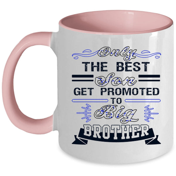 Cool Son Coffee Mug, The Best Son Get Promoted To Big Brother Accent Mug