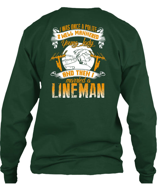 I Married A Lineman T Shirt, Well Mannered Young Lady T Shirt