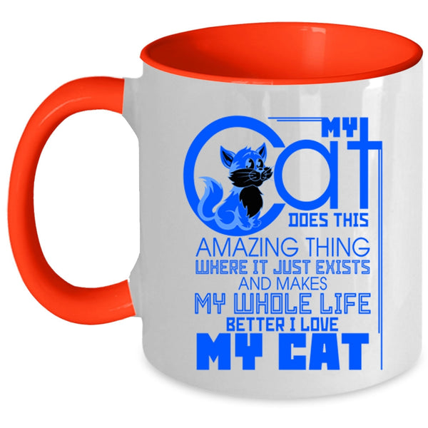 I Love My Cat Coffee Mug, My Cat Does This Amazing Thing Accent Mug