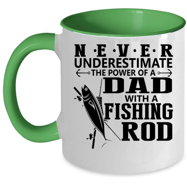 Cool Dad Coffee Mug, The Power Of A Dad With A Fishing Rod Accent Mug