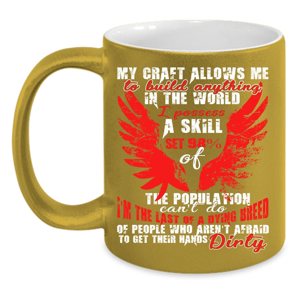 My Craft Allows Me To Build Anything Coffee Mug, Funny Building Surveyor Coffee Cup