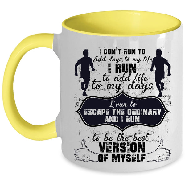 Cool Running Coffee Mug, I run To Add Life To My Days Accent Mug
