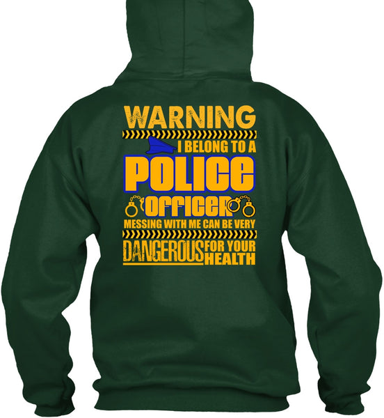 I Belong To A Police Officer T Shirt, Dangerous For Your Health T Shirt