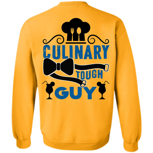 Being A Cooker T Shirt, Culinary Tough Guy Sweatshirt