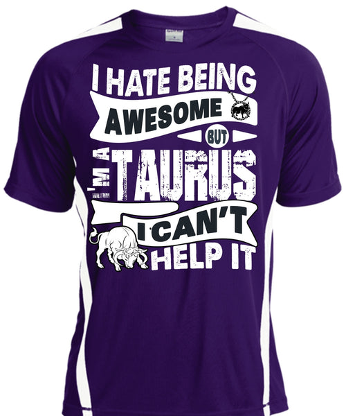 I Hate Being Awesome T Shirt, I'm A Taurus T Shirt, Cool Shirt
