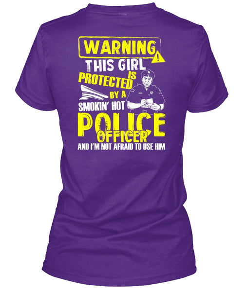 This Girl Is Protected By A Police Officer T Shirt, Being A Police T Shirt