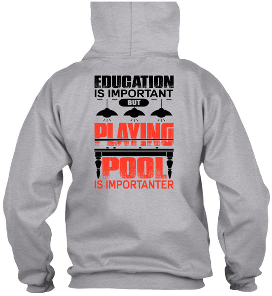 Playing Pool Is Importanter T Shirt, I Love Pool T Shirt