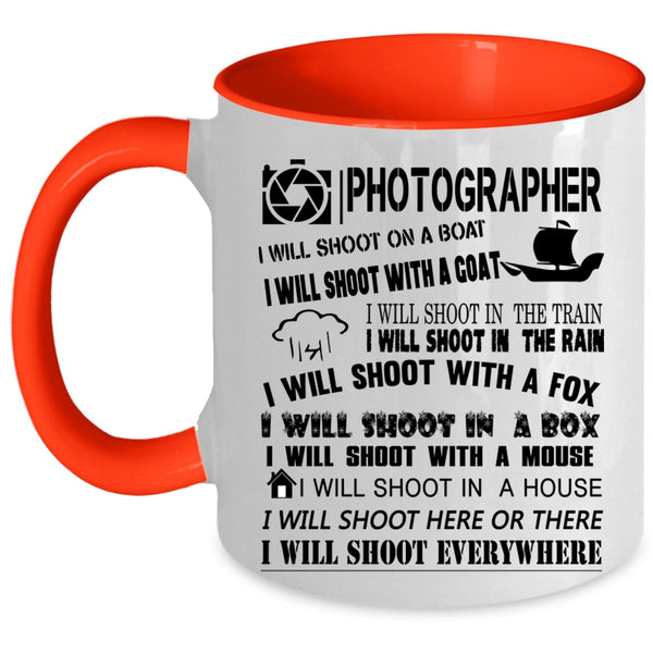 I Will Shoot Everywhere Coffee Mug, Photographer Accent Mug