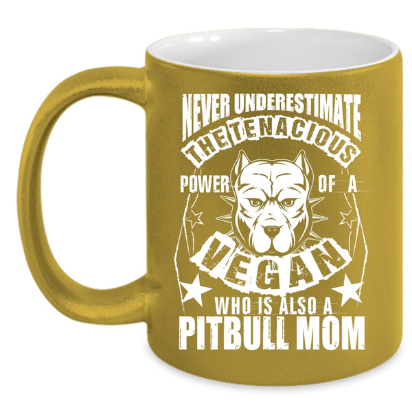 The Power Of A Vegan Is Also A Pitbull Mom Coffee Mug, Cool Vegan Coffee Cup