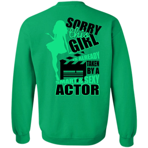 I Love Actor T Shirt, This Girl Is Already Taken By A Smart Actor Sweatshirt
