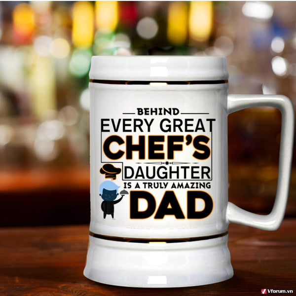 Truly Amazing Dad Beer Stein 22oz, Great Chef's Daughter Beer Mug