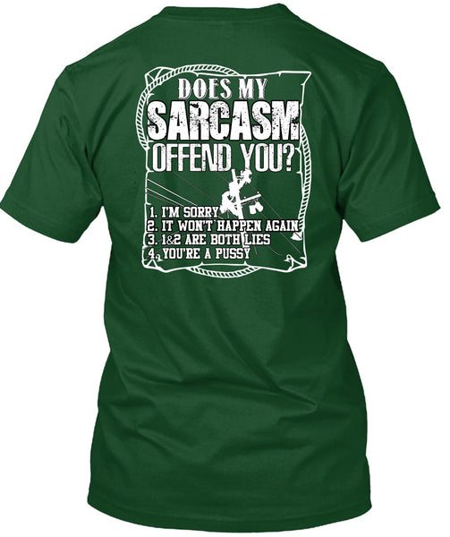 Does Sarcasm Offend You T Shirt, Being A Lineman T Shirt