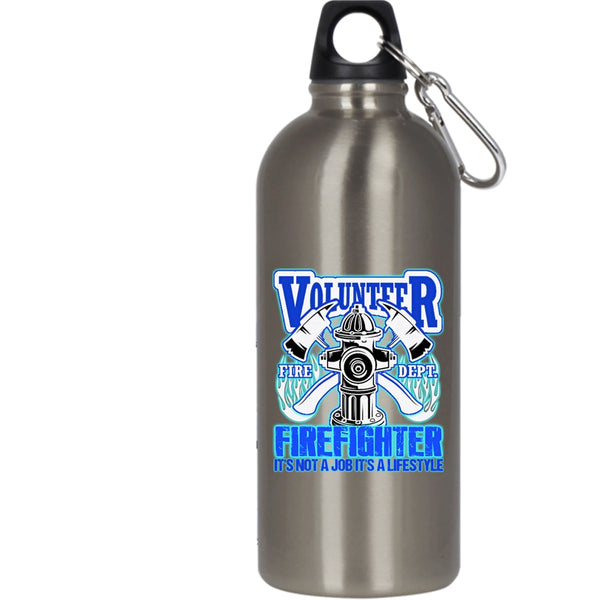 Volunteer Firefighter 20 oz Stainless Steel Bottle,It's Not A Job It's A Lifestyle Outdoor Sports Water Bottle
