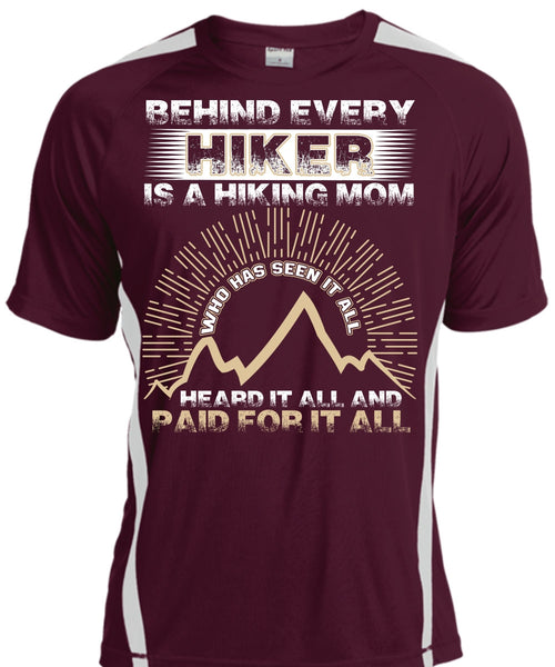 Behind Every Hiker Is A Hiking Mom T Shirt, Being A Hiker T Shirt, Cool Shirt