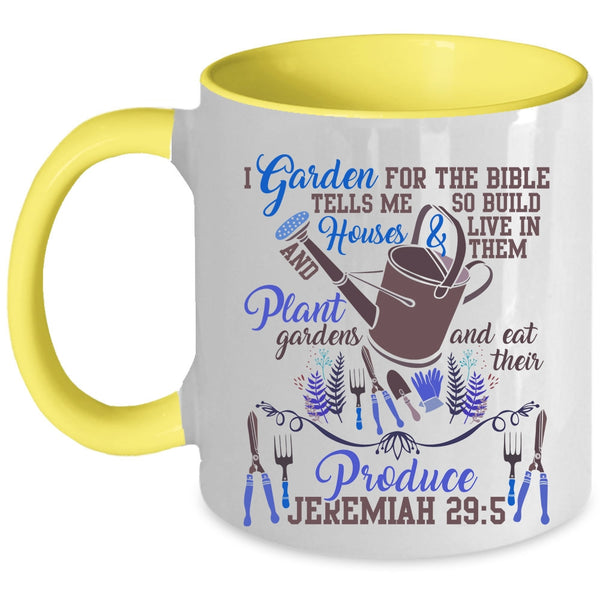 Cute Gift For Gardener Coffee Mug, I Garden For The Bible Accent Mug