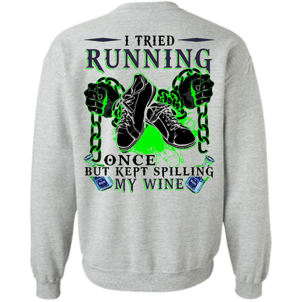I Love Running T Shirt, I Tried Running Sweatshirt