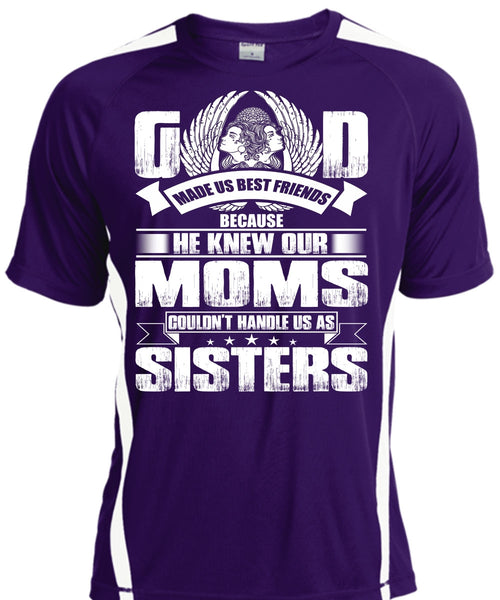 He Knew Our Moms T Shirt, Handle Us As Sisters T Shirt, Cool Shirt