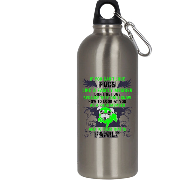 If You Can't Love Pugs 20 oz Stainless Steel Bottle,I Love Pugs Outdoor Sports Water Bottle