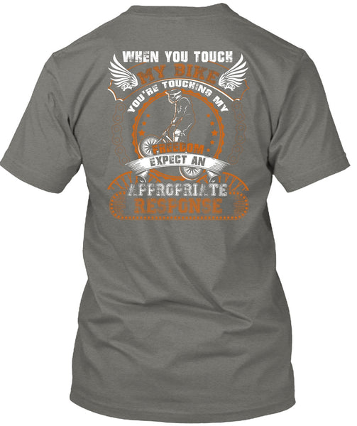 You Touch My Bike T Shirt, My Freedom T Shirt