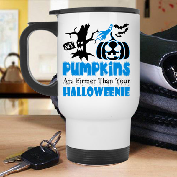 Firmer Than Your Halloween Travel Mug, My Pumpkins Mug