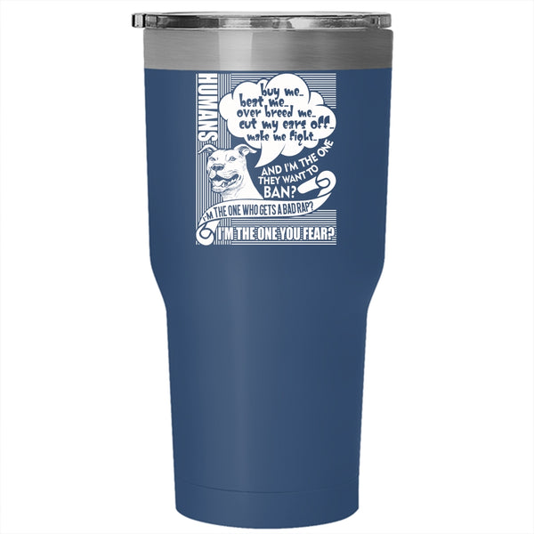 Humans Buy Me Beat Me Tumbler 30 oz Stainless Steel, Cute Dog Lovers Travel Mug