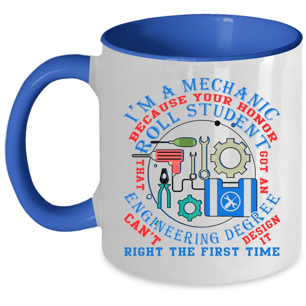 Funny Gift For Mechanics Coffee Mug, I'm A Mechanic Accent Mug