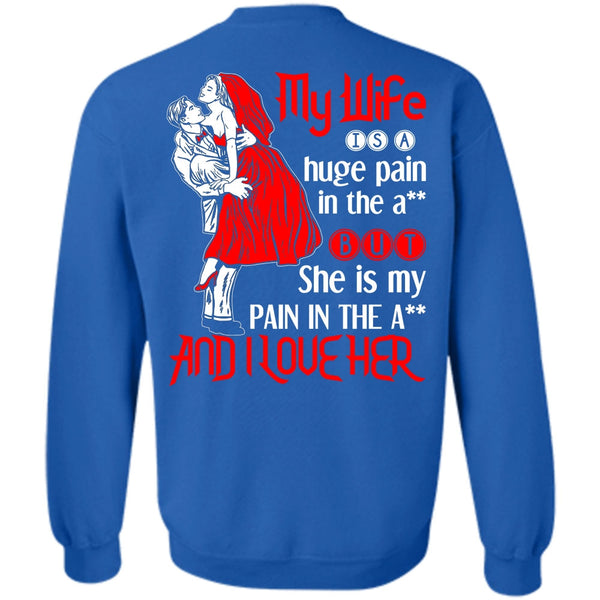 I Love Her T Shirt, Being A Wife Sweatshirt