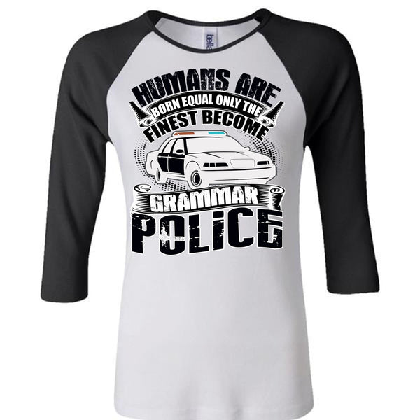 Become Grammar Police T Shirt, Being A Police T Shirt, Awesome T-Shirts