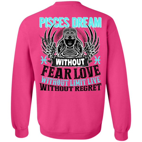 I Love Pisces T Shirt, Pisces Dream Without Fear Love Sweatshirt