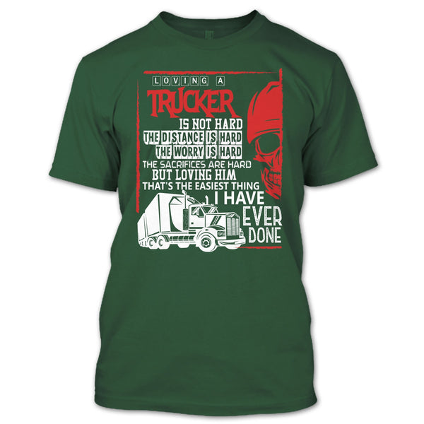 Loving A Trucker T Shirt, I Love My Trucker T Shirt