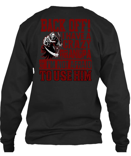 I Have A Crazy Grandpa T Shirt, Being A Grandpa T Shirt