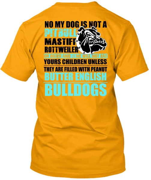 No My Dog Is Not A Pit Bull T Shirt, I Love Pit Bull T Shirt