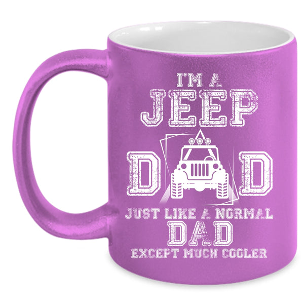 I'm A Jeep Dad Coffee Mug, Cool Gift For Jeep Dad Coffee Cup