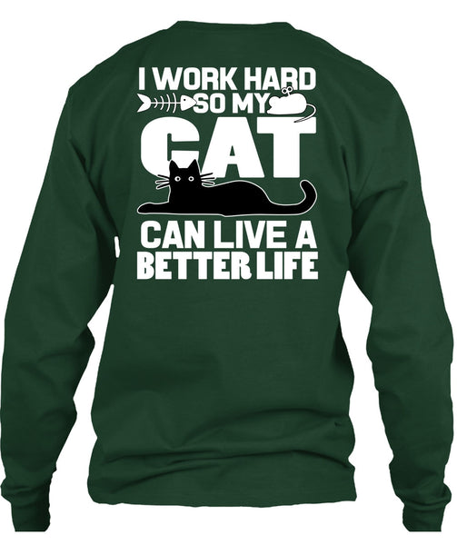 My Cat Can Live A Better Life T Shirt, I Love My Cat T Shirt