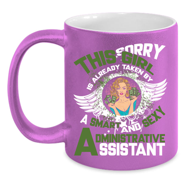 Taken By A Smart Administrative Assistant Coffee Mug, Cute Wife Coffee Cup