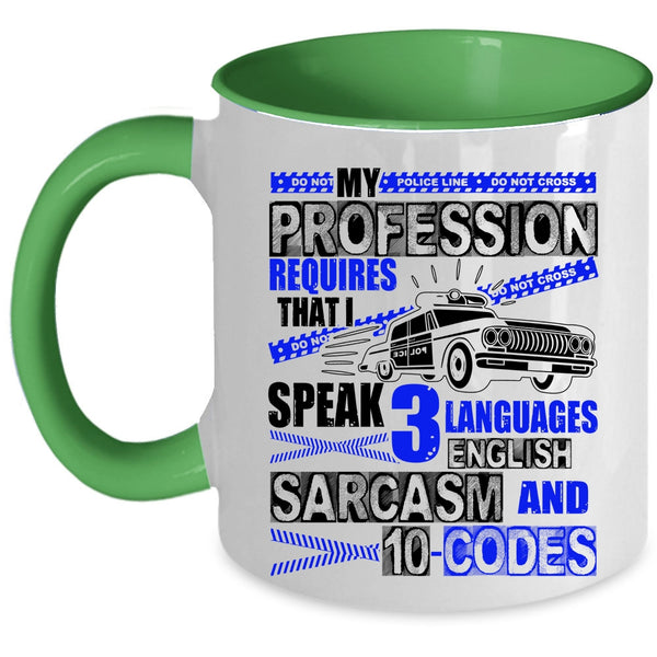 I Speak 3 Languages Coffee Mug, My Profession Requires Accent Mug