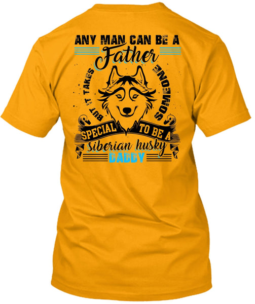 Any Man Can Be A Father T Shirt, I Love Dog T Shirt