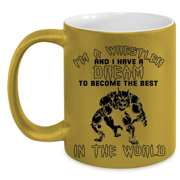 Become The Best In The World Coffee Mug, I'm A Wrestler Accent Mug