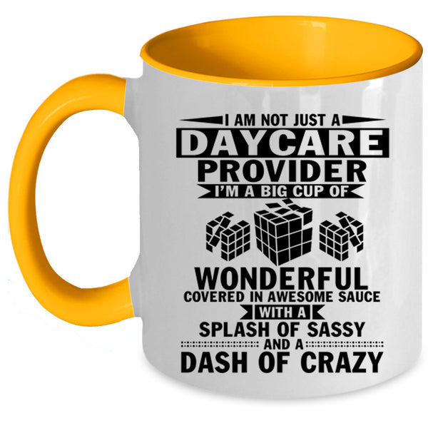 Cool Job Title Coffee Mug, I Am A Daycare Provider Accent Mug