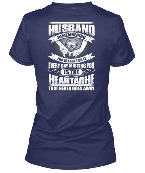 Husband Remembering T Shirt, Every Day Missing You T Shirt