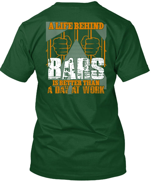 A Life Behind Bars T Shirt, Day At Work T Shirt