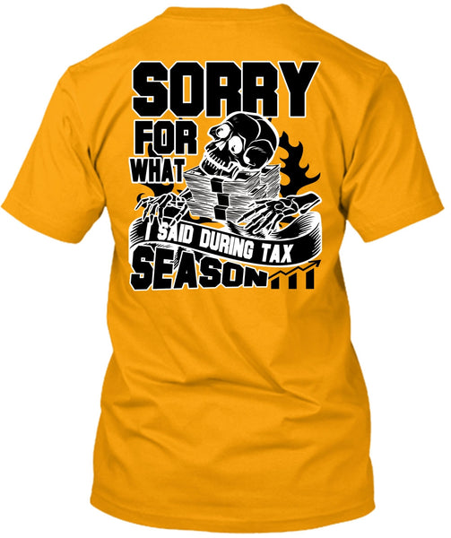 I Said During Tax Season T Shirt, I Love Accountant T Shirt