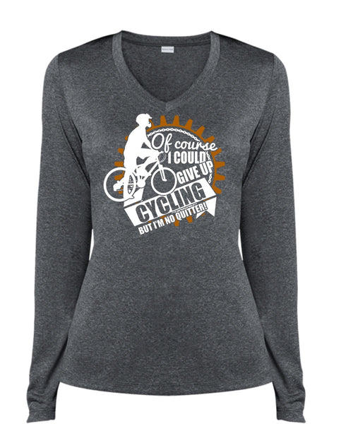 I Could Give Up Cycling T Shirt, Being A Biker T Shirt, Cool Shirt (Ladies LS Heather V-Neck)