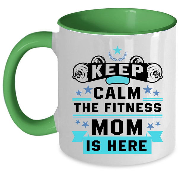 Awesome Fitness Mom Coffee Mug, Keep Calm The Fitness Mom Is Here Accent Mug